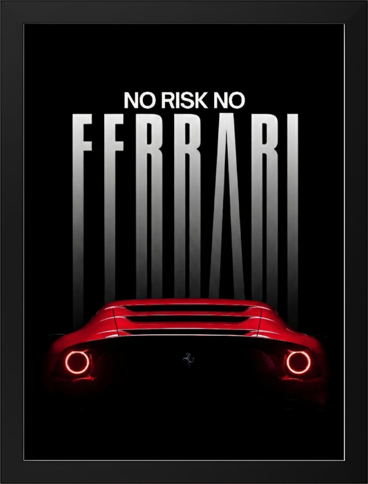NO RISK NO FERRARI